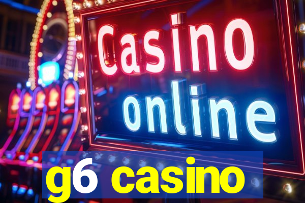 g6 casino